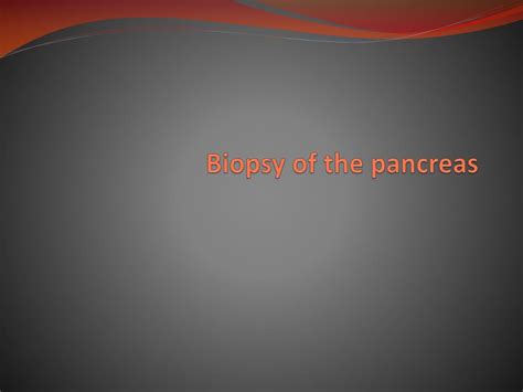 Ppt Case 1 Intraoperative Fna And Biopsy Of The Pancreas Powerpoint