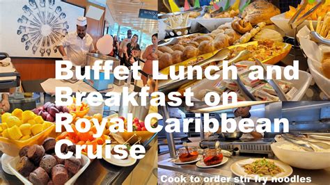 Royal Caribbean Adventure Of The Seas Windjammer Lunch And Breakfast