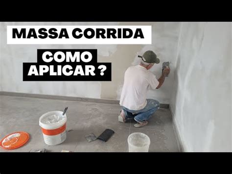 Dicas De Como Aplicar Massa Corrida Na Parede Youtube