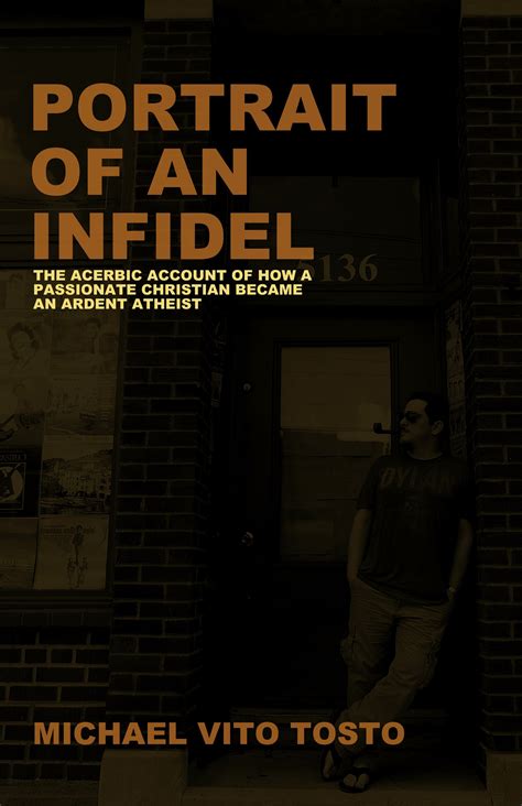 Portrait Of An Infidel The Acerbic Account Of How A Passionate