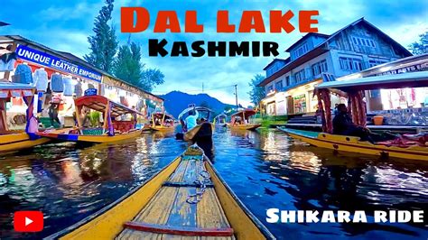 Shikara Ride Dal Lake Explore Dal Lake Meena Bazar Floating Market