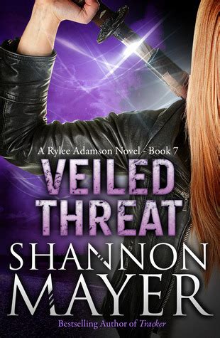 Veiled Threat (Rylee Adamson, #7) by Shannon Mayer | Goodreads