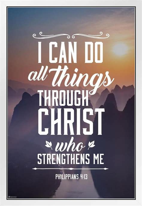 I Can Do All Things Through Christ Who Strengthens Me Philippians 4 13