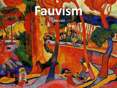 Fauvism Ppt Download