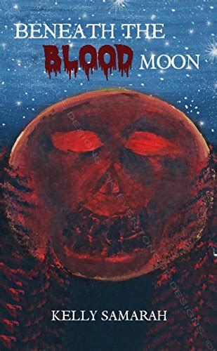 Beneath The Blood Moon English Edition Ebook Samarah Kelly Smith