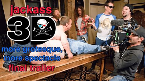 Jackass 3d Extended More Grotesque More Spectacle Final Trailer Youtube