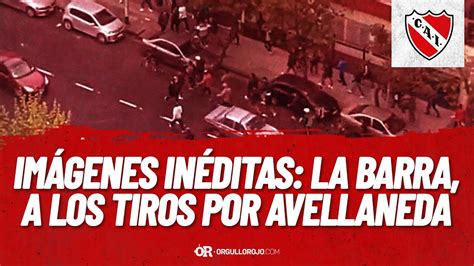 ImÁgenes Estremecedoras La Barra De Independiente A Los Tiros Por Avellaneda Y A Plena Luz Del