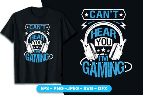 Can T Hear You I M Gaming T Shirt Design Graphic By Rajjdesign · Creative Fabrica