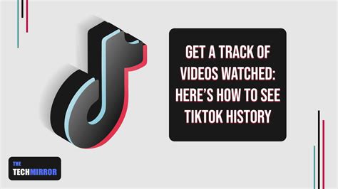 Get a track of videos watched: Here’s how to see TikTok History