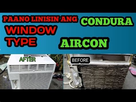 Paano Linisin Ang Condura Window Type Aircon Youtube