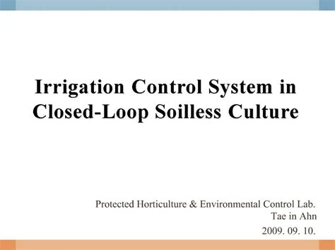 PPT Irrigation Control System In Closed Loop Soilless Culture