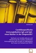 Candidaspezifische Immunglobuline IgA Und IgG NeueMarker In Der