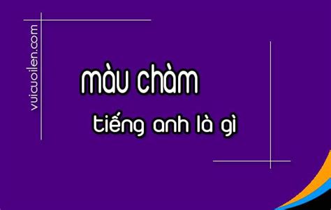 Màu chàm tiếng anh là gì và đọc như thế nào cho đúng