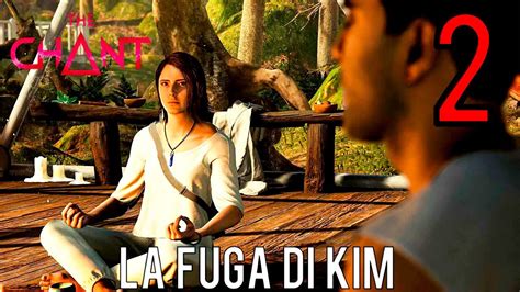 La Fuga Di Kim The Chant Gameplay Ita Ep Youtube