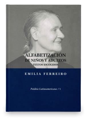 Alfabetización de niños y adultos. Textos escogidos - Crefal