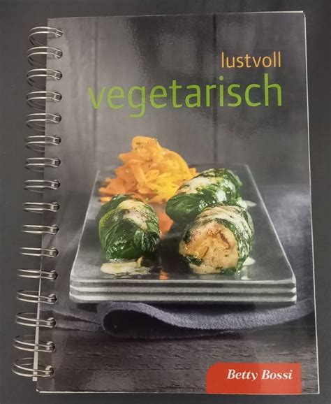 Betty Bossi Lustvoll Vegetarisch Tiptop Dicke Version Kaufen Auf