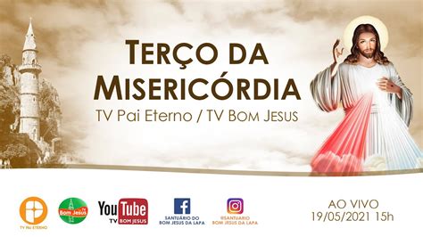 Ter O Da Miseric Rdia Na Tv Pai Eterno Direto Do Santu Rio Do Bom Jesus