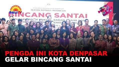 Pengda Ini Kota Denpasar Gelar Bincang Santai Youtube