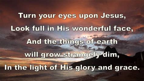 Turn Your Eyes Upon Jesus Hymn Lyrics Believers Portal