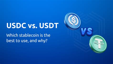 Usdc Vs Usdt Which Stablecoin To Use