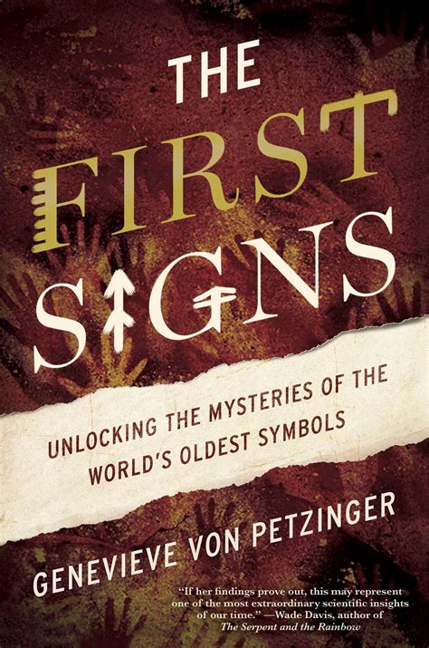 The First Signs Unlocking The Mysteries Of The Worlds Oldest Symbols