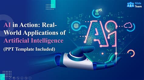 AI In Action Real World Applications Of Artificial Intelligence PPT