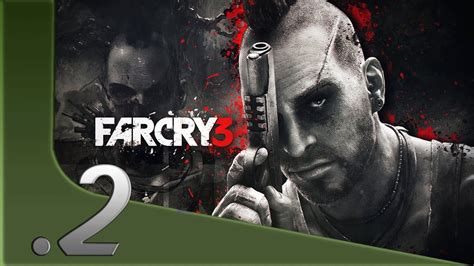 Far Cry 3 Cap 2 Dennis Rogers Youtube