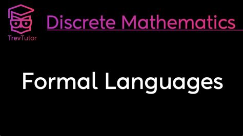 Discrete Mathematics Formal Languages Youtube