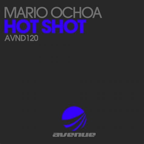 Mario Ochoa Hot Shot 2011 320 Kbps File Discogs