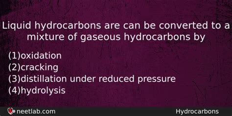 Liquid hydrocarbons are can be converted to a mixture of gaseous ...