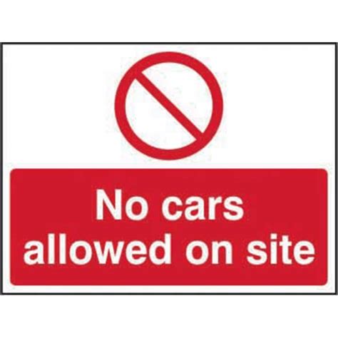 No Cars Allowed On Site Sign Non Adhesive Rigid 1mm PVC Board 600mm