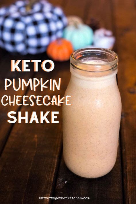 Keto Pumpkin Cheesecake Shake Butter Together Kitchen Recipe Keto