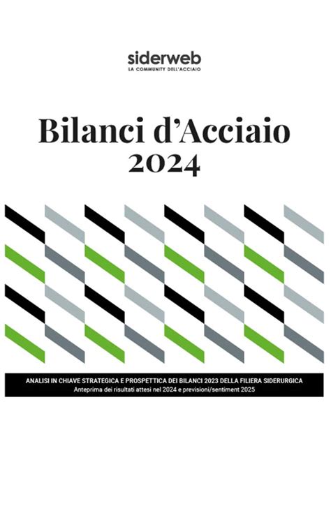 Bilanci D Acciaio 2024 Fondazione Promozione Acciaio