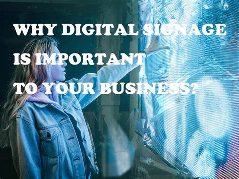 WHY DIGITAL SIGNAGE IS IMPORTANT TO YOUR BUSINESS FVASEE