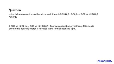 Solved Is The Following Reaction Exothermic Or Endothermic Ch4 G