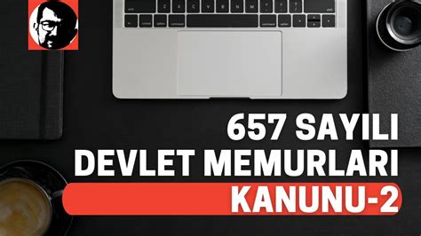 30 SORUDA 657 SAYILI DEVLET MEMURLUĞU KANUNU 2 EKYS YURT DIŞI