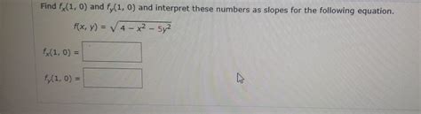 Solved Find Fx 1 0 And Fy 1 0 And Interpret These