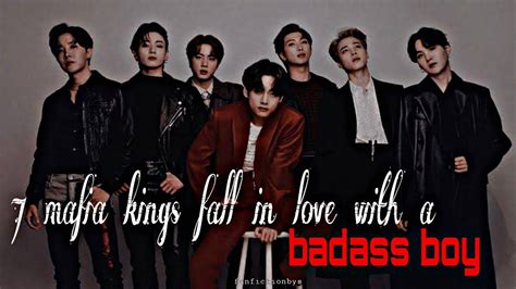 BTS FF 7 Mafia Kings Fallen In Love With A Baddas Boy Plss Read The