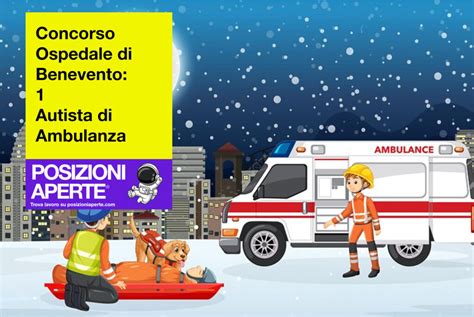 Concorso Ospedale Di Benevento 1 Autista Di Ambulanza