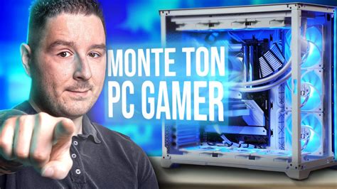 ASTUCES Comment Monter Son PC Gamer En 2023 YouTube