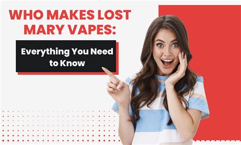 Who Makes Lost Mary Vapes Everything You Need To Know Vape More Inc