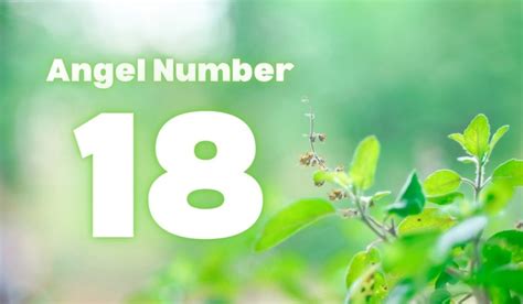 Understanding Angel Number 18 Meaning