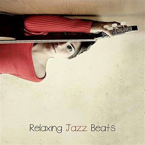 Relaxing Jazz Beats Easy Listening Chilled Jazz Digital