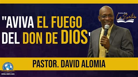 Aviva El Fuego Del Don De Dios Pastor David Alomia Ipuc Central