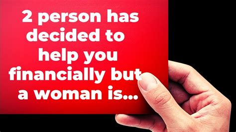 God Message 2 Person Has Decided To Help You Financially But A Woman