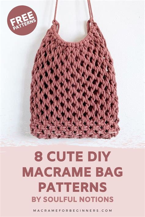 8 Gorgeous Diy Macrame Bag Patterns By Soulful Notions Macrame For