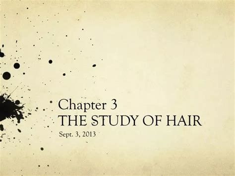 Ppt Chapter The Study Of Hair Powerpoint Presentation Free