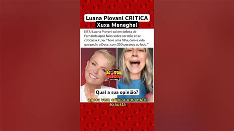 🚨luana Piovani Critica Xuxa E Sai Em Defesa De Fernanda Do Bbb24 🔥 O