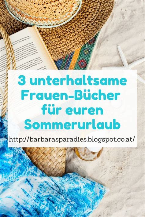 3 Unterhaltsame Frauen Bücher Für Euren Sommer Für Unterhaltung Im