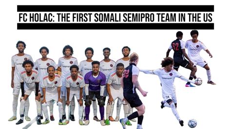 Documentary: The Story of the First Somali Semi-professional Soccer Team in the United States ...